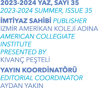 2023 2024 YAZ, SAYI 35 2023 2024 SUMMER, ISSUE 35 MT YAZ SAH B  PUBLISHER  ZM R AMER KAN KOLEJ  ADINA AMERICAN COLLE...