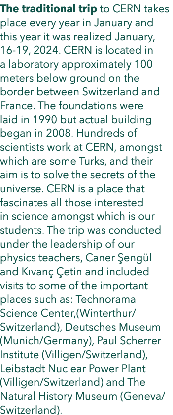 The traditional trip to CERN takes place every year in January and this year it was realized January, 16 19, 2024. CE...