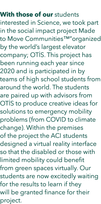  With those of our students interested in Science, we took part in the social impact project Made to Move Communities...