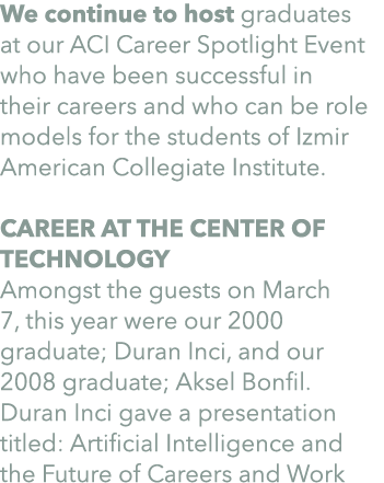 We continue to host graduates at our ACI Career Spotlight Event who have been successful in their careers and who can...