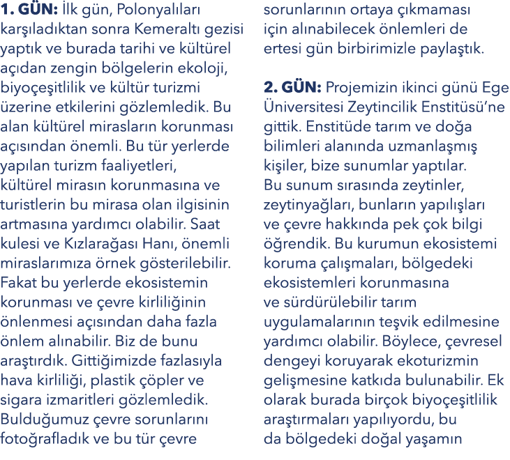1. G N: lk g n, Polonyal lar  kar  lad ktan sonra Kemeralt  gezisi yapt k ve burada tarihi ve k lt rel a  dan zengin...