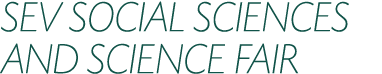 SEV SOCIAL SCIENCES AND SCIENCE FAIR