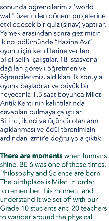 sonunda  rencilerimiz \“world wall\"  zerinden d nem projelerine etki edecek bir quiz (s nav) yapt lar. Yemek aras n...