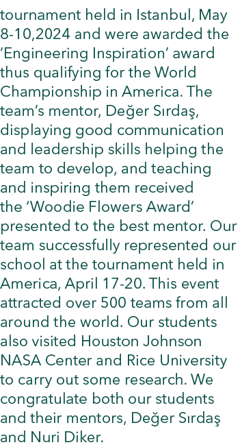 tournament held in Istanbul, May 8 10,2024 and were awarded the ‘Engineering Inspiration’ award thus qualifying for t...