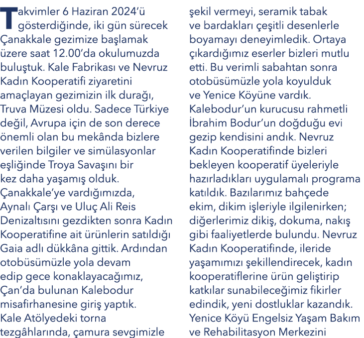 Takvimler 6 Haziran 2024’ g sterdi inde, iki g n s recek  anakkale gezimize ba lamak  zere saat 12.00’da okulumuzda ...