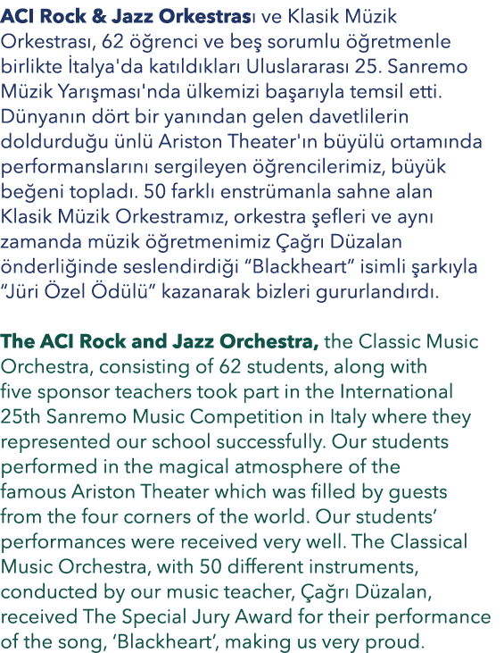 ACI Rock & Jazz Orkestras ve Klasik M zik Orkestras , 62   renci ve be  sorumlu   retmenle birlikte  talya'da kat ld...