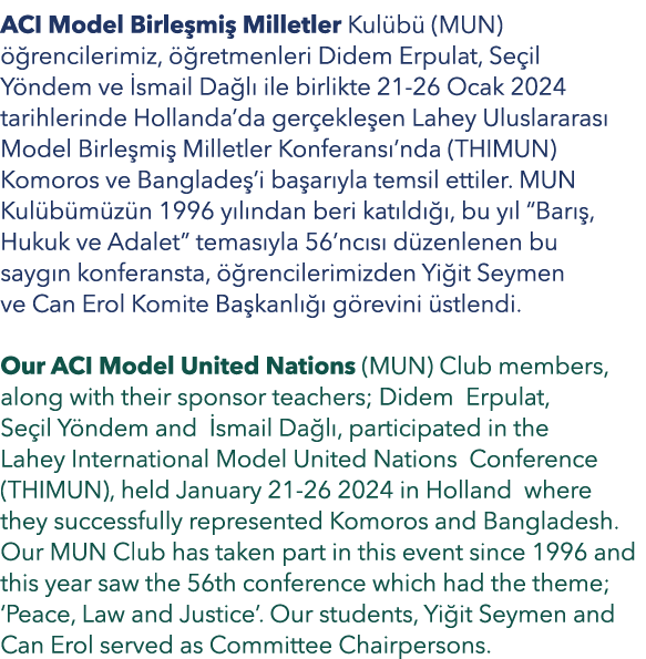 ACI Model Birle mi Milletler Kul b  (MUN)   rencilerimiz,   retmenleri Didem Erpulat, Se il Y ndem ve  smail Da l  i...