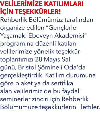 VEL LER M ZE KATILIMLARI   N TE EKK RLER! Rehberlik B l m m z taraf ndan organize edilen “Gen lerle Ya amak: Ebeveyn...