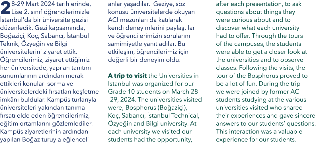 28 29 Mart 2024 tarihlerinde, Lise 2. s n f  rencilerimizle  stanbul'da bir  niversite gezisi d zenledik. Gezi kapsa...