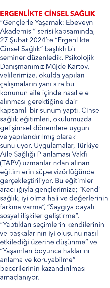  ERGENL KTE C NSEL SA LIK “Gen lerle Ya amak: Ebeveyn Akademisi” serisi kapsam nda, 27 ubat 2024’te “Ergenlikte Cins...