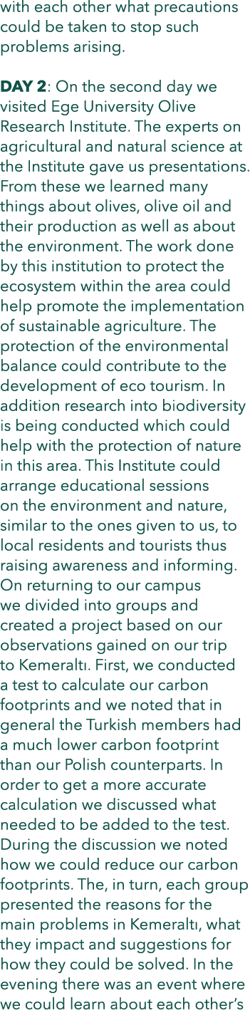 with each other what precautions could be taken to stop such problems arising. DAY 2: On the second day we visited Eg...