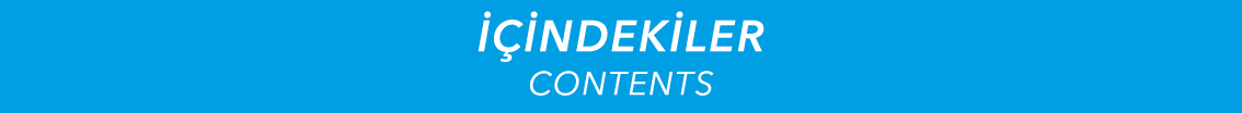 İÇİNDEKİLER CONTENTS