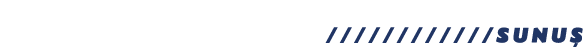             SUNUŞ