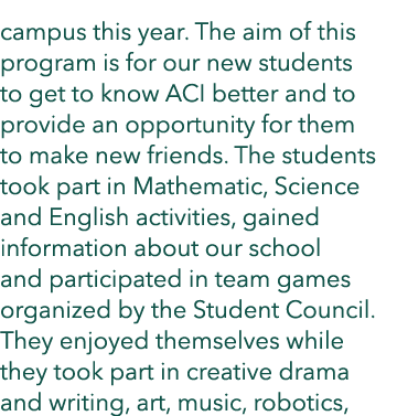 campus this year  The aim of this program is for our new students to get to know ACI better and to provide an opportu   