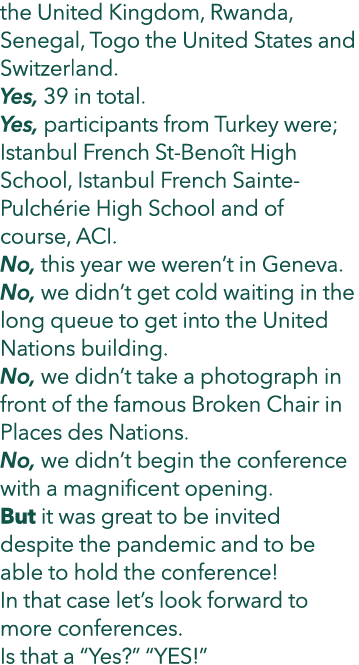 the United Kingdom, Rwanda, Senegal, Togo the United States and Switzerland  Yes, 39 in total  Yes, participants from   