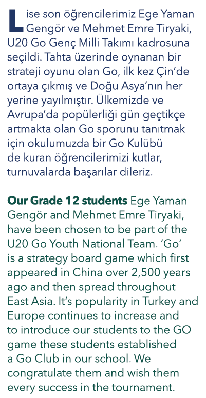 Lise son öğrencilerimiz Ege Yaman Gengör ve Mehmet Emre Tiryaki, U20 Go Genç Milli Takımı kadrosuna seçildi  Tahta üz   
