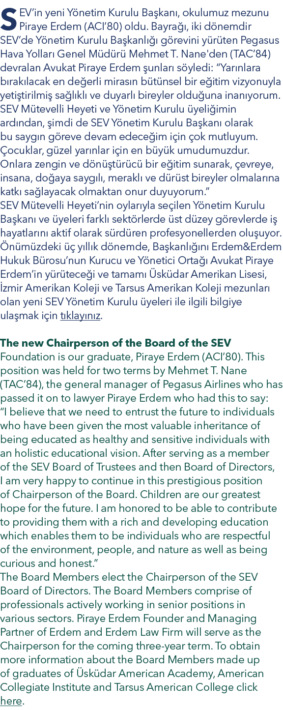 SEV in yeni Yönetim Kurulu Başkanı, okulumuz mezunu Piraye Erdem (ACI 80) oldu  Bayrağı, iki dönemdir SEV de Yönetim    