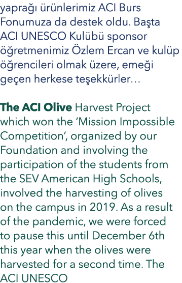 yaprağı ürünlerimiz ACI Burs Fonumuza da destek oldu  Başta ACI UNESCO Kulübü sponsor öğretmenimiz Özlem Ercan ve kul   