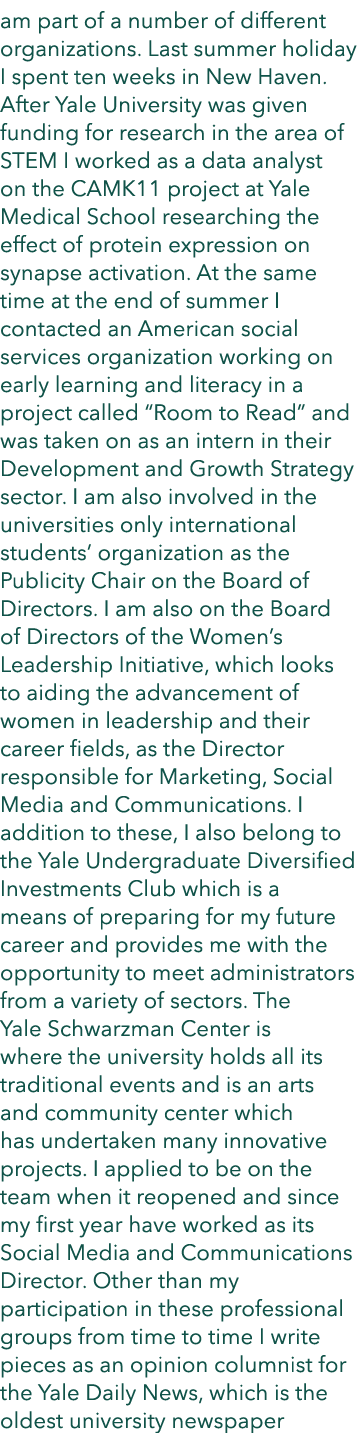 am part of a number of different organizations  Last summer holiday I spent ten weeks in New Haven  After Yale Univer   