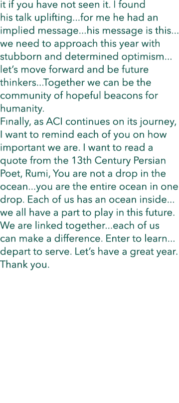 it if you have not seen it  I found his talk uplifting   for me he had an implied message   his message is this   we    