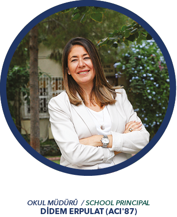 Okul müdürü   SCHOOL PRINCIPAL DİDEM ERPULAT (ACI'87