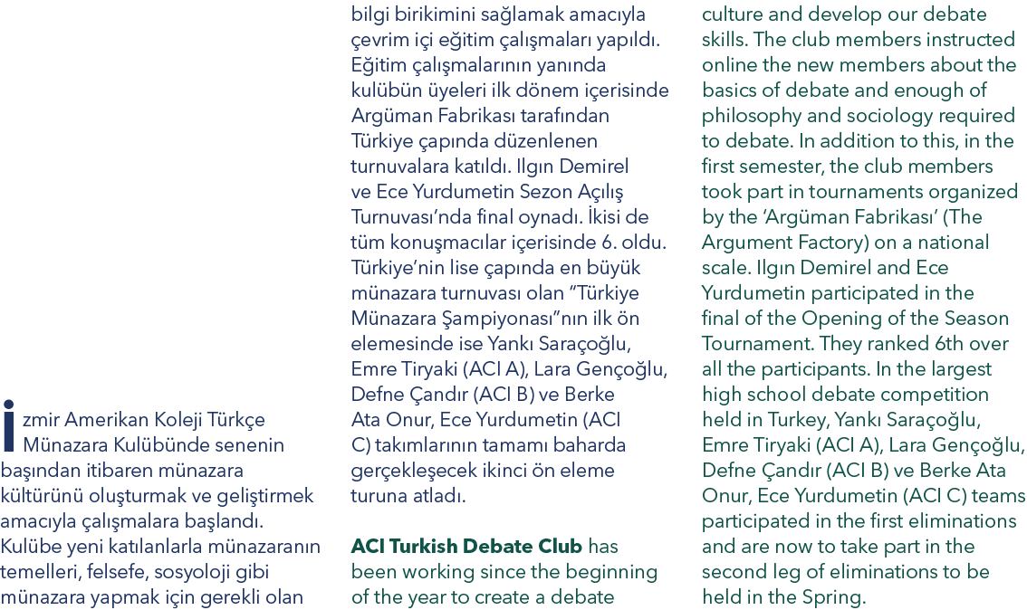 culture and develop our debate skills  The club members instructed online the new members about the basics of debate    