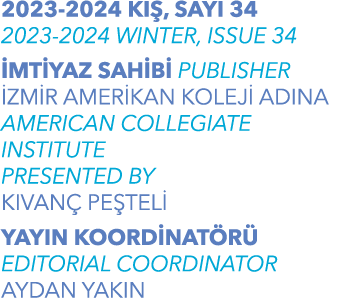 2023 2024 KI , SAYI 34 2023 2024 WINTER, ISSUE 34 MT YAZ SAH B  PUBLISHER  ZM R AMER KAN KOLEJ  ADINA AMERICAN COLLE...