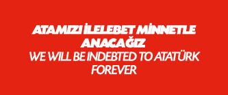 ATAMIZI LELEBET M NNETLE ANACA IZ… WE WILL BE INDEBTED TO ATAT RK FOREVER