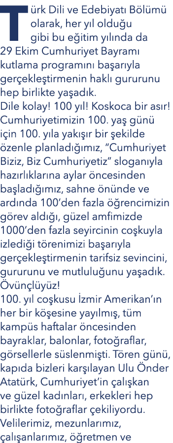 T rk Dili ve Edebiyat B l m  olarak, her y l oldu u gibi bu e itim y l nda da 29 Ekim Cumhuriyet Bayram  kutlama pro...