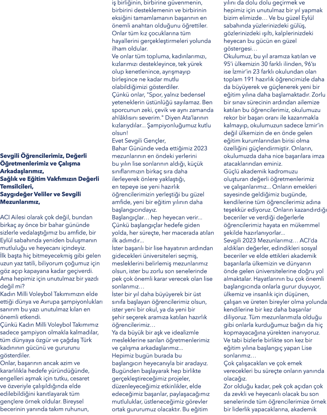 Sevgili  rencilerimiz, De erli   retmenlerimiz ve  al  ma Arkada lar m z, Sa l k ve E itim Vakf m z n De erli Temsil...