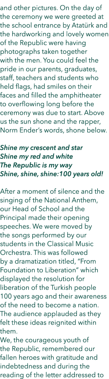 and other pictures. On the day of the ceremony we were greeted at the school entrance by Atat rk and the hardworking ...