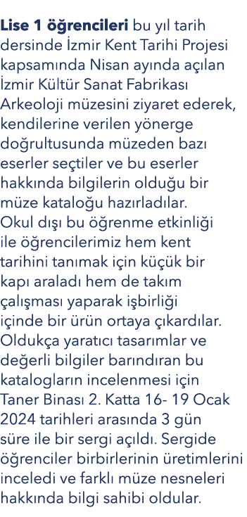 Lise 1  rencileri bu y l tarih dersinde  zmir Kent Tarihi Projesi kapsam nda Nisan ay nda a  lan  zmir K lt r Sanat ...