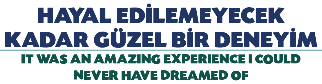 HAYAL ED LEMEYECEK KADAR G ZEL B R DENEY M IT WAS AN AMAZING EXPERIENCE I COULD NEVER HAVE DREAMED OF