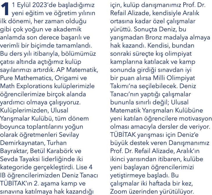 11 Eyl l 2023’de ba lad  m z yeni e itim ve   retim y l n n ilk d nemi, her zaman oldu u gibi  ok yo un ve akademik ...