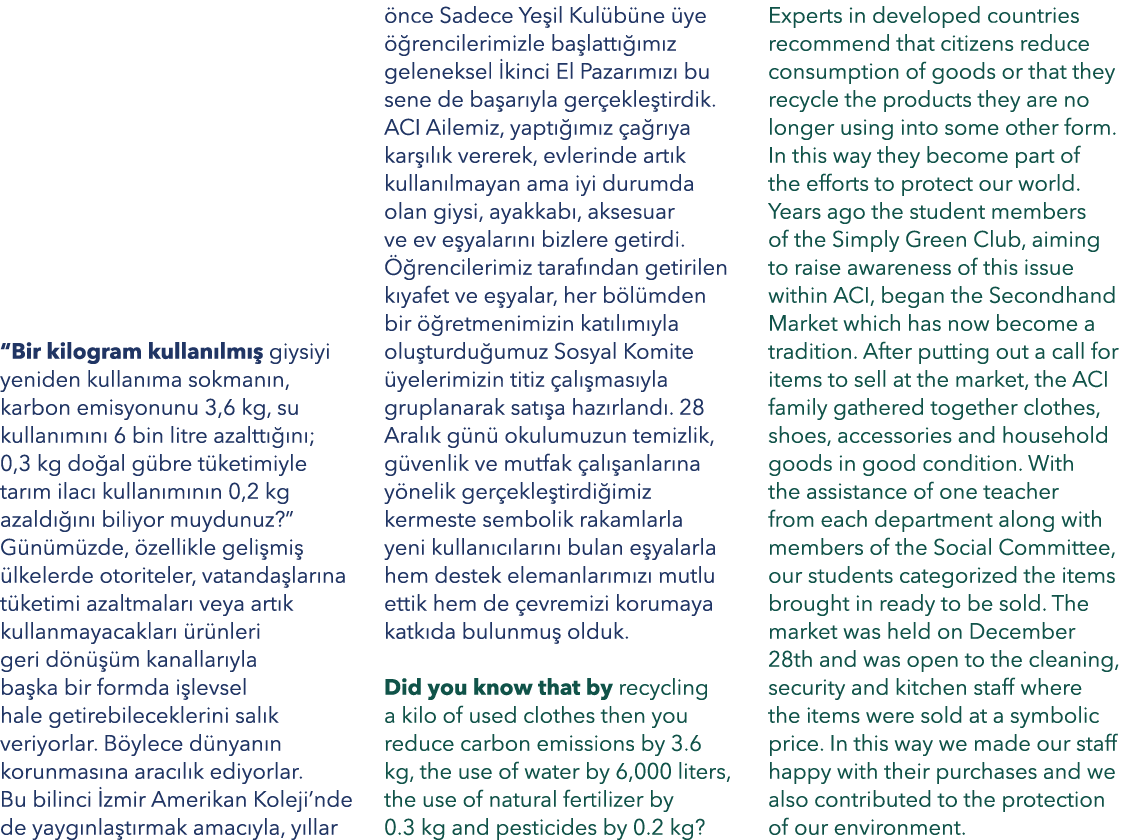  “Bir kilogram kullan lm  giysiyi yeniden kullan ma sokman n, karbon emisyonunu 3,6 kg, su kullan m n  6 bin litre a...