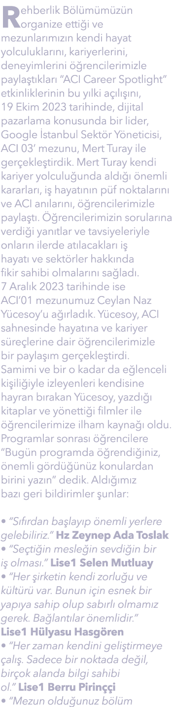 Rehberlik B l m m z n organize etti i ve mezunlar m z n kendi hayat yolculuklar n , kariyerlerini, deneyimlerini  re...