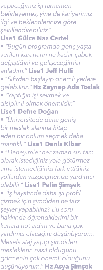 yapaca m z i i tamamen belirleyemez, yine de kariyerimiz ilgi ve beklentilerinize g re  ekillendirebiliriz.” Lise1 G...