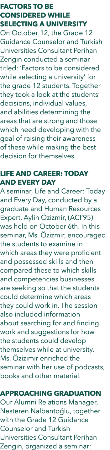 FACTORS TO BE CONSIDERED WHILE SELECTING A UNIVERSITY On October 12, the Grade 12 Guidance Counselor and Turkish Univ...