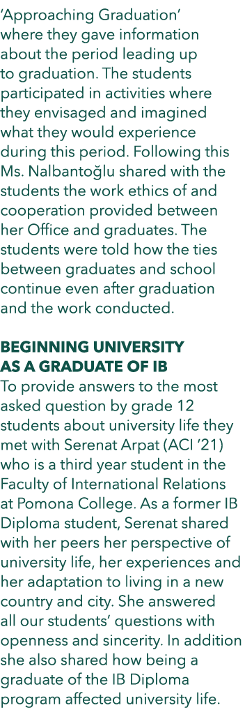 ‘Approaching Graduation’ where they gave information about the period leading up to graduation. The students particip...