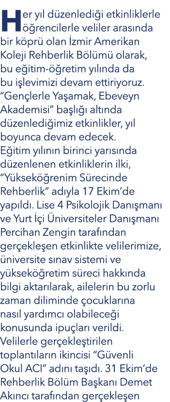 Her y l d zenledi i etkinliklerle  rencilerle veliler aras nda bir k pr  olan  zmir Amerikan Koleji Rehberlik B l m ...