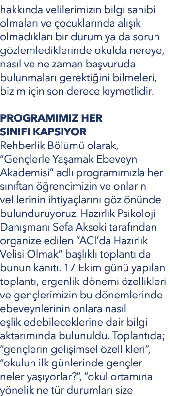 hakk nda velilerimizin bilgi sahibi olmalar ve  ocuklar nda al   k olmad klar  bir durum ya da sorun g zlemledikleri...