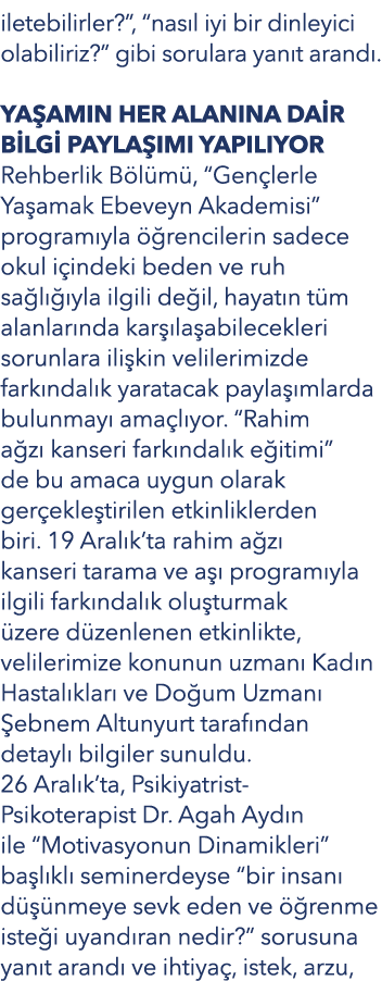 iletebilirler?”, “nas l iyi bir dinleyici olabiliriz?” gibi sorulara yan t arand . YA AMIN HER ALANINA DA R B LG PAY...