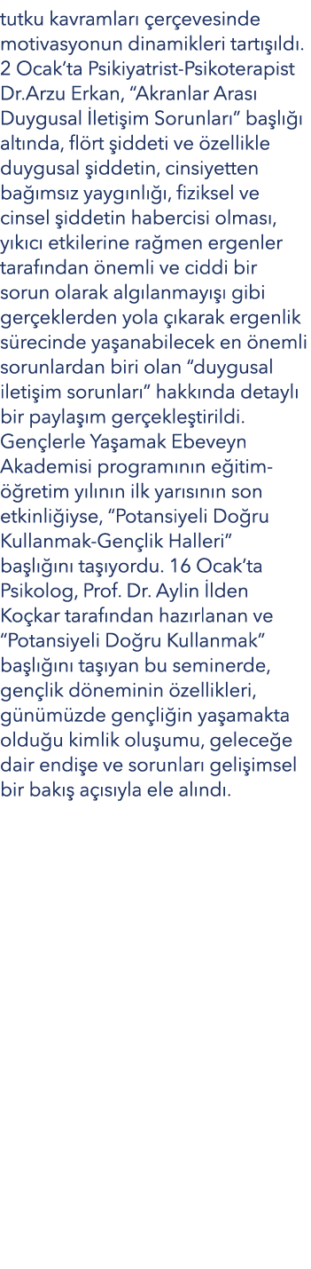 tutku kavramlar  er evesinde motivasyonun dinamikleri tart   ld . 2 Ocak’ta Psikiyatrist Psikoterapist Dr.Arzu Erkan...