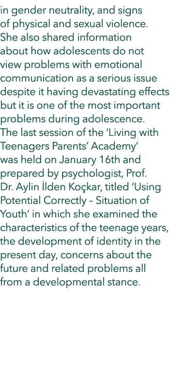 in gender neutrality, and signs of physical and sexual violence. She also shared information about how adolescents do...