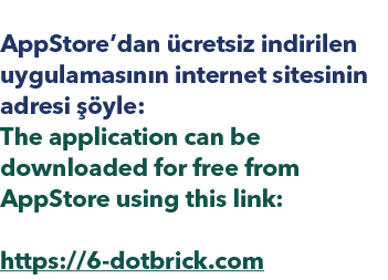 AppStore’dan cretsiz indirilen uygulamas n n internet sitesinin adresi   yle: The application can be downloaded for ...
