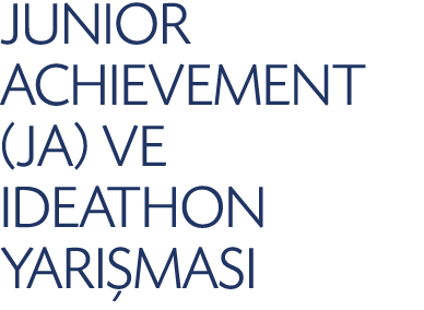 JUNIOR ACHIEVEMENT (JA) VE IDEATHON YARI MASI