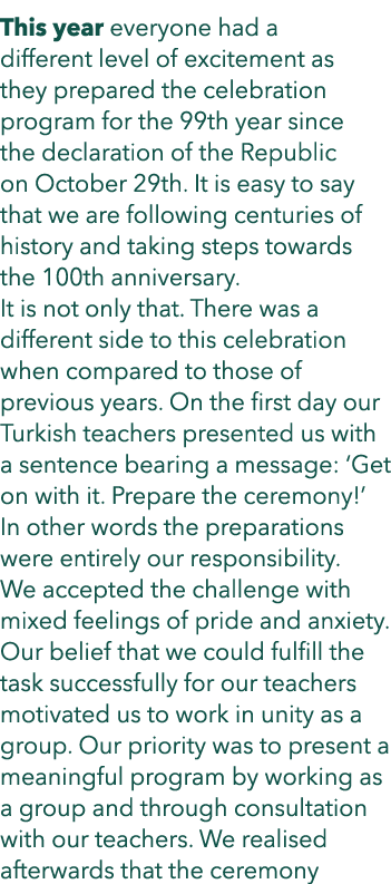 This year everyone had a different level of excitement as they prepared the celebration program for the 99th year sin...