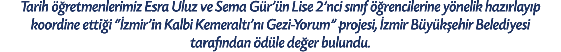 Tarih  retmenlerimiz Esra Uluz ve Sema G r’ n Lise 2’nci s n f   rencilerine y nelik haz rlay p koordine etti i “ zm...