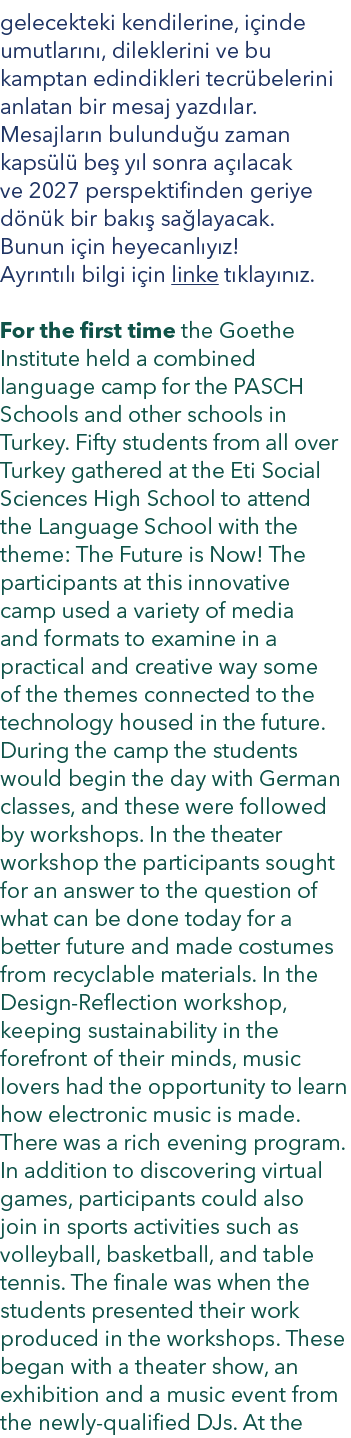 gelecekteki kendilerine, i inde umutlar n , dileklerini ve bu kamptan edindikleri tecr belerini anlatan bir mesaj yaz...