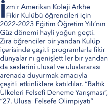  zmir Amerikan Koleji Arkhe Fikir Kul b   rencileri i in 2022 2023 E itim   retim Y l ’n n G z d nemi hayli yo un ge...